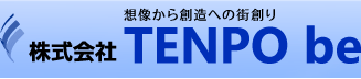 想像から創造への街創り TENPO be